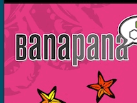 Banapana: Minds on the Media